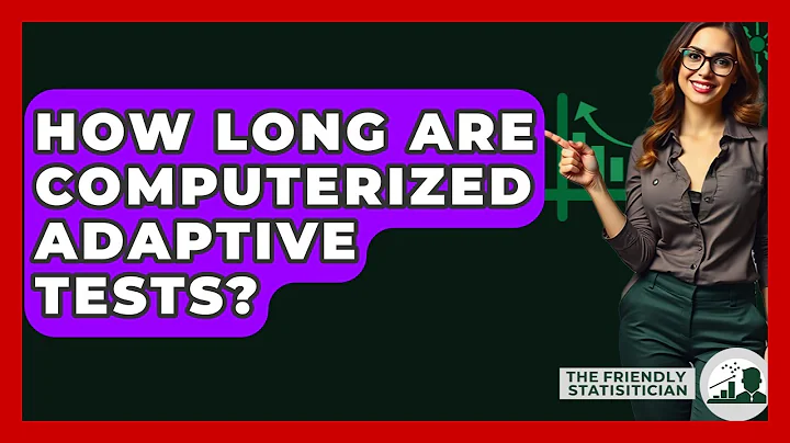 How Long Are Computerized Adaptive Tests? - The Friendly Statistician