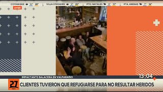 Impactante balacera en Valparaíso: clientes se refugiaron