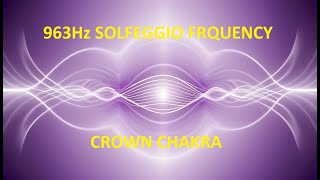 963Hz Solfeggio Frequency Crown Chakra