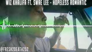Wiz Khalifa feat. Swae Lee - Hopeless Romantic