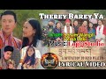 Therey Barey Ya | Lyrical Video | Sonam Wangdi | Pema Deki | Chubi Yang | Lojig Studio