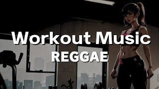 【Fitness Inspiration Tunes】"Get Moving with Reggae: Uplifting Fitness Music for Your Workout"