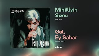 Faiq Ağayev — Gəl Ey Səhər (Rəsmi ) | 2000 Resimi