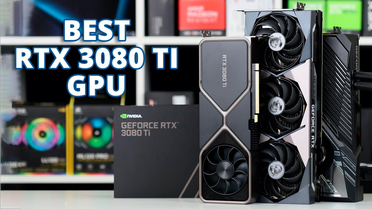 Best GeForce RTX 3080 Ti Graphics Cards Available - Which One To Get?