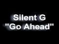 Silent g  go ahead