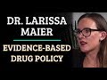 Simulation #436 Dr. Larissa Maier - Evidence-Based Drug Policy