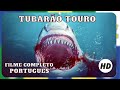 Tubarão Touro | Ação | HD | Filme completo em português