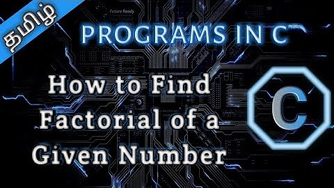 9. Factorial of a Given Number in C