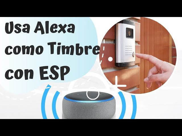 Usa Alexa como tu timbre con ESP - DIY Automatización del hogar -  Smartnest.cz 