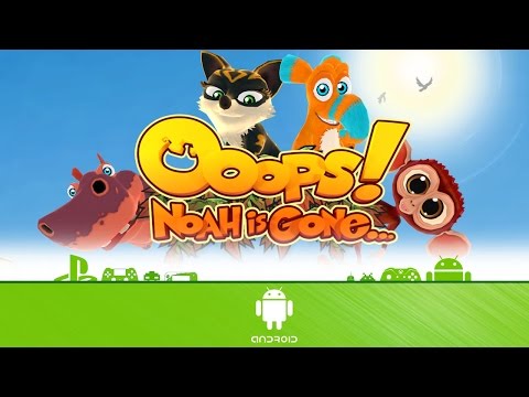 Ooops! Noah is gone... - Letu0027s Play (Android Gameplay)