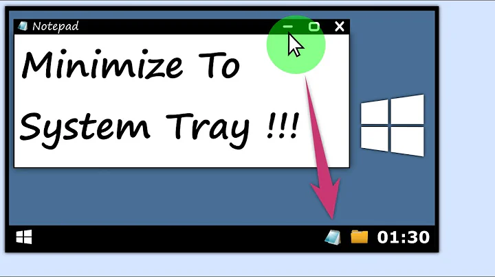 Minimize To System Tray In Windows 10