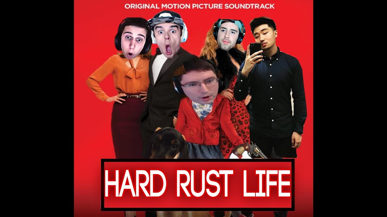 Rust Song | It's A Hard Rust Life (Streamer Edition) - YouTube