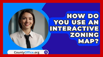 How Do You Use An Interactive Zoning Map? - CountyOffice.org