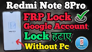 Redmi Note 8 Pro || FRP Bypass || MIUI 12.5 || Without Pc || Google Account Unlock || New Trick 2023
