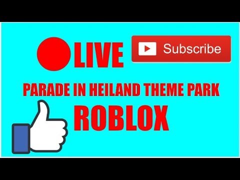 Live Theme Park Parade Theme Park Heideland Roblox - heideland roblox