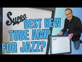 Supro royale review  tube vs solid state for jazz  henriksen bud 10