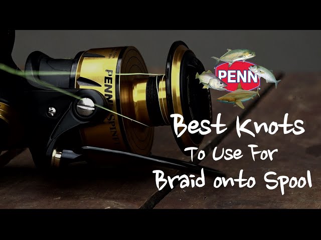 Best Knot for Attaching braid to your Spool 