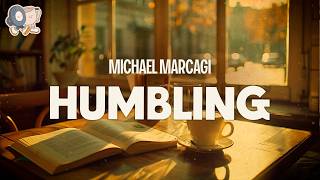 Michael Marcagi ~ Humbling (Lyrics)