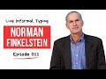 LIVE Informal Typing: Norman Finkelstein, political scientist | episode 11 with Habib