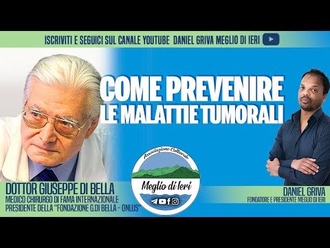Come prevenire le malattie tumorali - GIUSEPPE DI BELLA - Medico Chirurgo