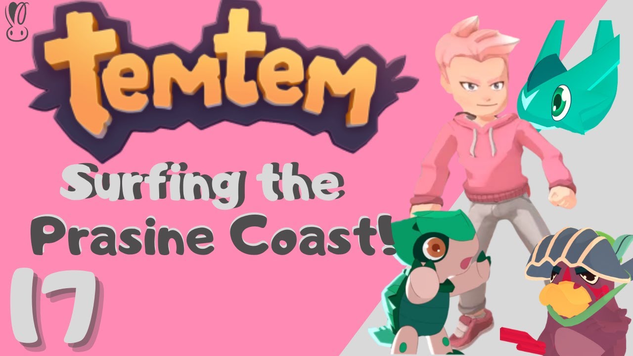 Temtem | Let's Play Episode: 17 | Surfing the Prasine Coast!