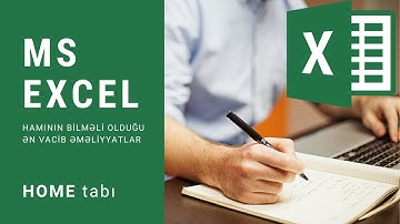 Excel Dərs-4, hamıya lazım olan əməliyyatlar, Home tabı