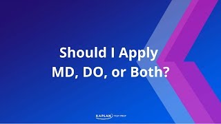 MD vs. DO: Should I Apply to MD Schools, DO Schools, or Both? | Kaplan MCAT Prep