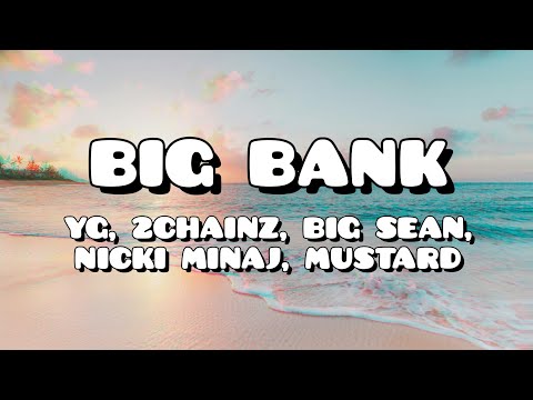 YG – BIG BANK Lyrics