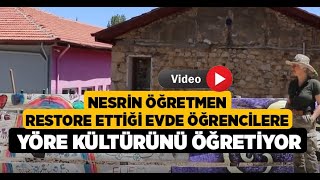 Nesrin Öğretmen Restore Ettiği Evde Öğrencilere Yöre... - Denizli Haberleri - Haberdeni̇zli̇