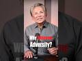 Why You Should Welcome Adversity