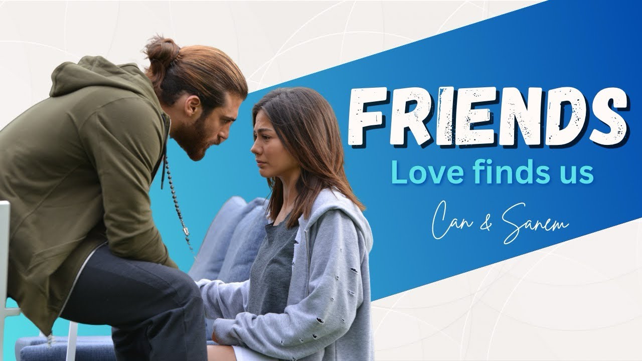 Друзья… Любовь находит нас