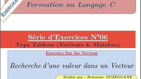 Formation C - Série 06 - Exercices sur les Vecteurs & Matrices (Partie 01)