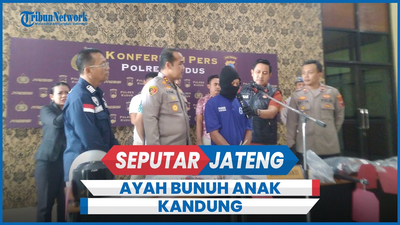 Tragedi Ayah Bunuh Anak Kandung Sering Bikin Kisruh Keluarga di Kudus