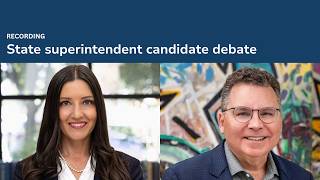 Debate: Candidates for California schools chief face off as the role changes