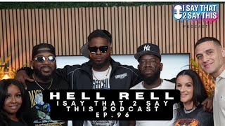 HELL RELL OPENS UP LIKE NEVER BEFORE: LOSING HIS FAMILY, HYPNOSIS, DIPSET BREAK UP & PRISON
