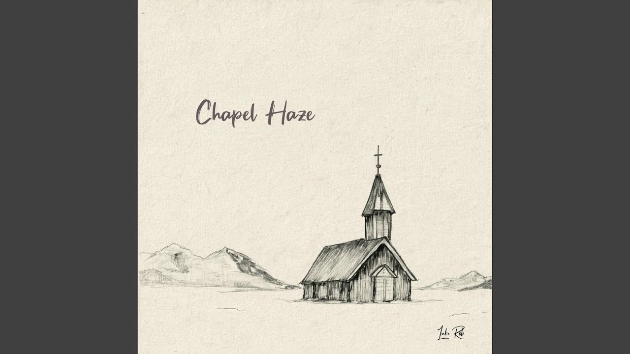 Chapel Haze