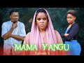 MAMA YANGU PART 6