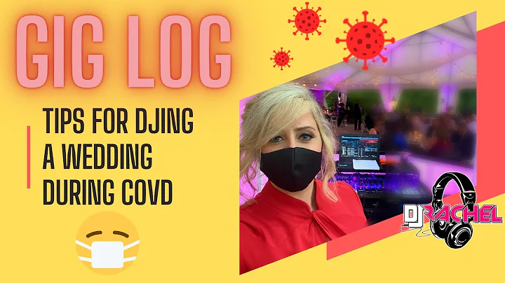 DJ Gig Log:  Tips for DJing A Wedding During Covid (NEW!!)