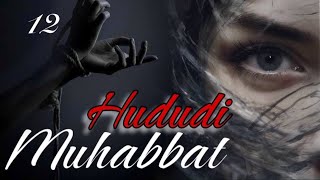 Muhabbat Hududi 12-Qism Bolgan Voqea