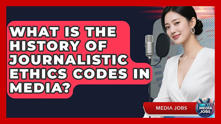 What Is The History Of Journalistic Ethics Codes In Media? - Media Jobs