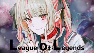 〖​​LOL〗ランクに久しぶりにいくっ！〖にじさんじ￤魔界ノりりむ〗