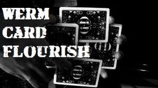 The W.E.R.M Card Flourish