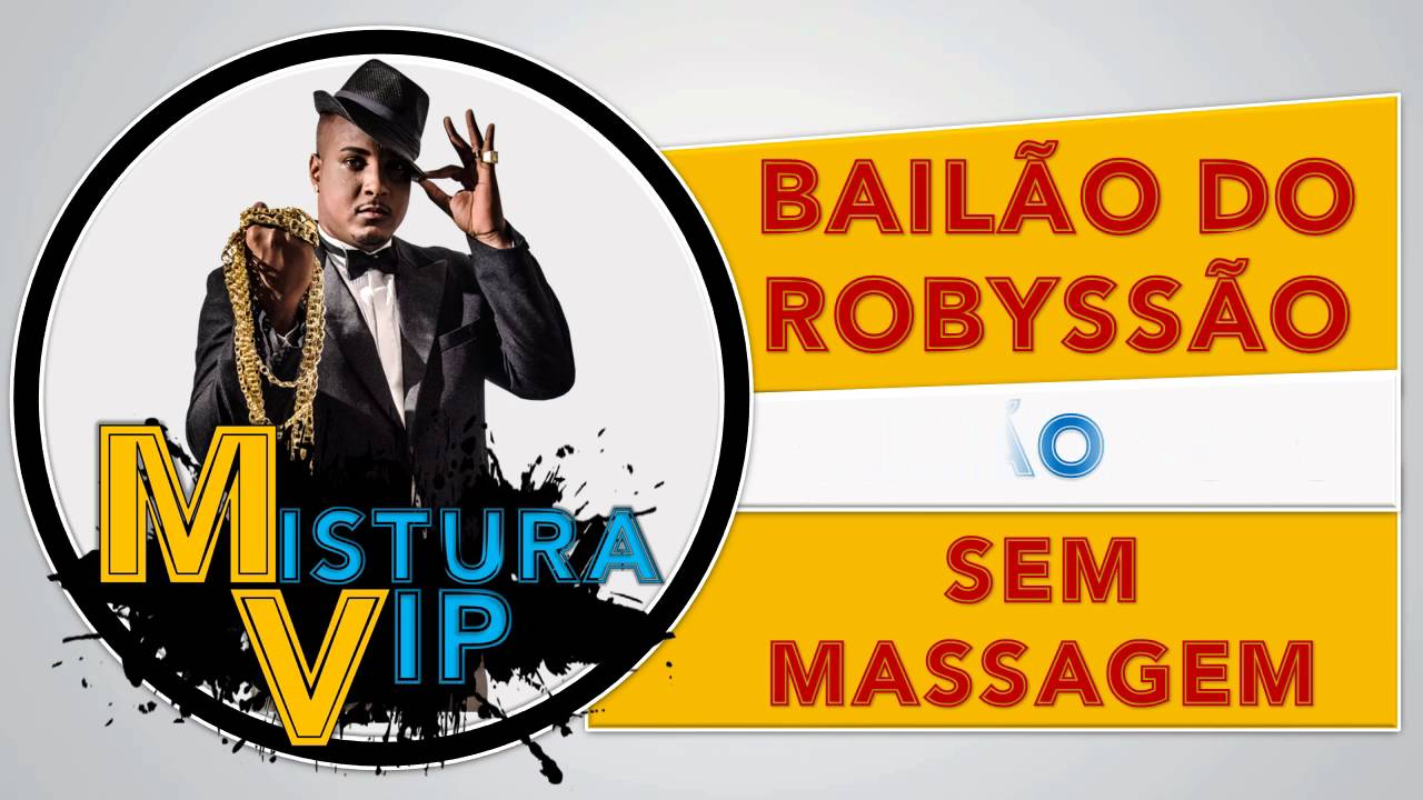 Sem Massagem - Bailão do Robysão (Verão 2016) MV