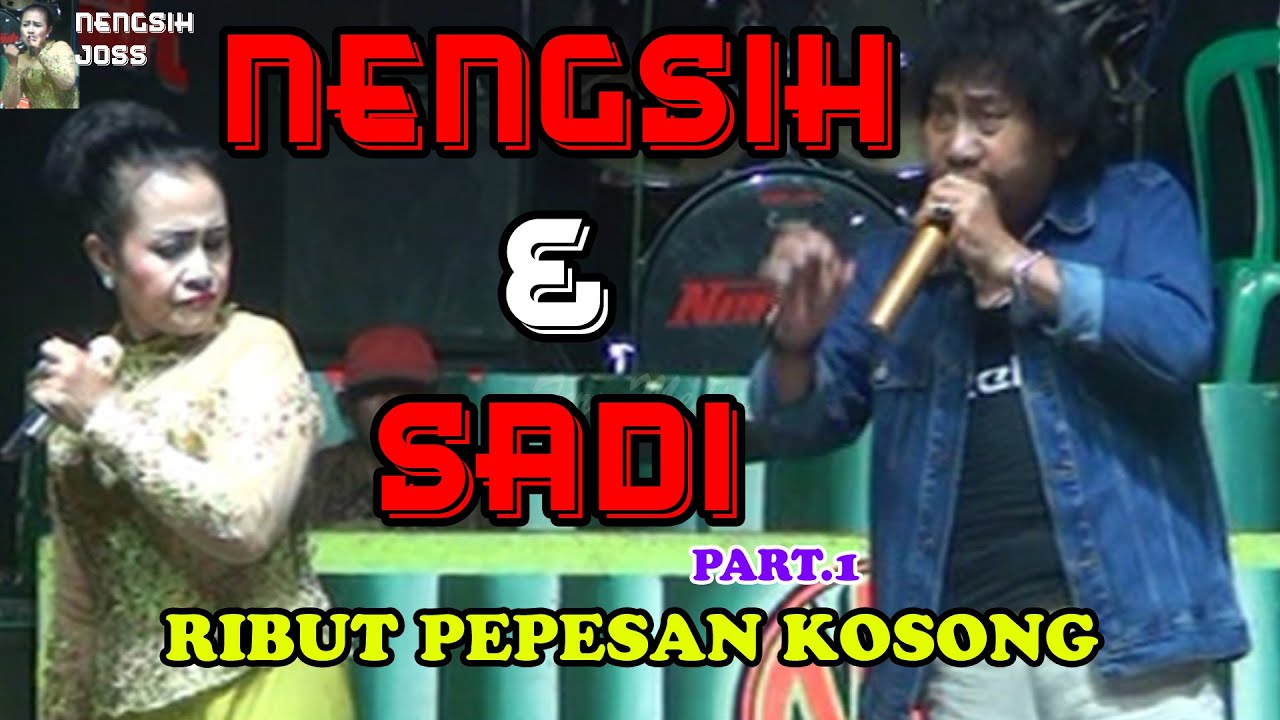FULL..!! NENGSIH SADI RIBUT PEPESAN KOSONG DRAMA TARLING NENGSIH JOSS MALAM PART. 1