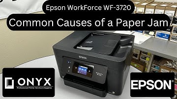 Epson WorkForce WF-3720 | Common Causes of a Paper Jam | Onyx imaging
