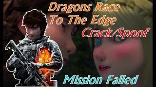 Dragons Race To The Edge Crack/Spoof : Mission Failed !