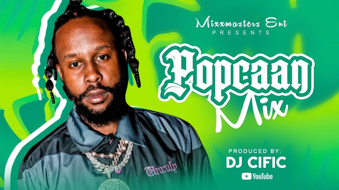 BEST OF POPCAAN MIX|POPCAAN MIX |DANCEHALL MIX THE BEST OF POPCAAN UNRULY MIX 2025 DJ CIFIC