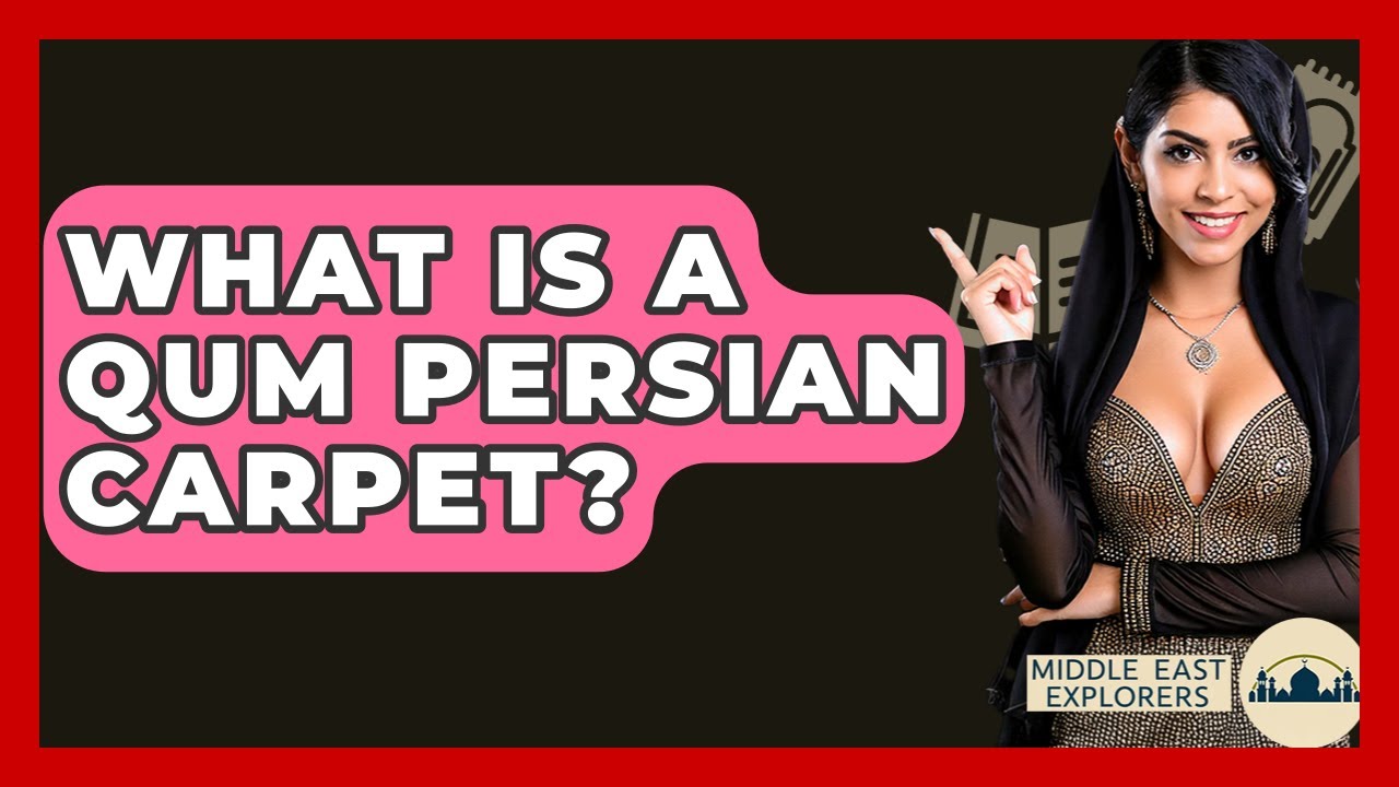 What Is A Qum Persian Carpet? - Middle East Explorers
