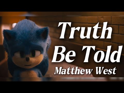 Truth Be Told - Matthew West || AMV || Sonic The Hedgehog