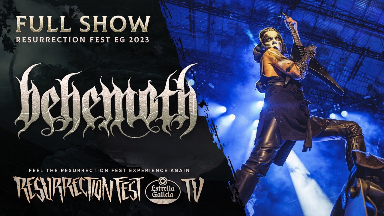 BEHEMOTH   Live at Resurrection Fest EG 2023 Full Show